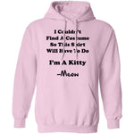 I Couldn't Find A Costume So This Shirt Will Have To Do I'm A Kitty Meow T-Shirt CustomCat