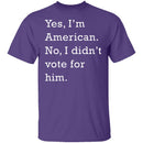 I Didn't Vote For Him T-Shirt CustomCat