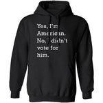 I Didn't Vote For Him T-Shirt CustomCat