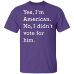 I Didn't Vote For Him T-Shirt CustomCat