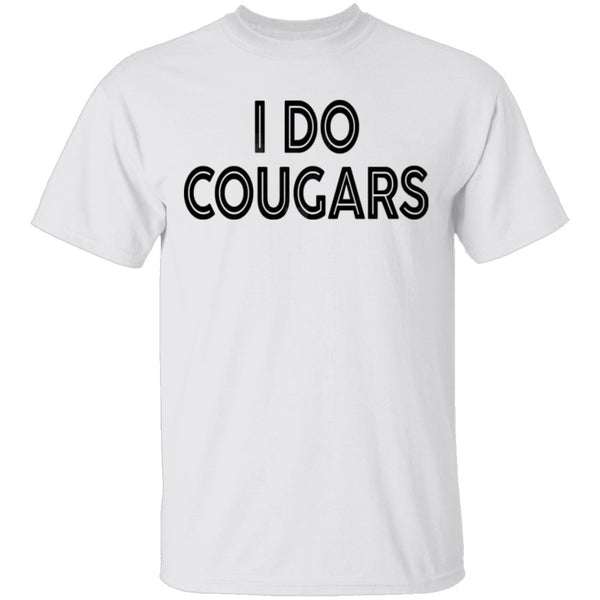 I Do Cougars T-Shirt CustomCat