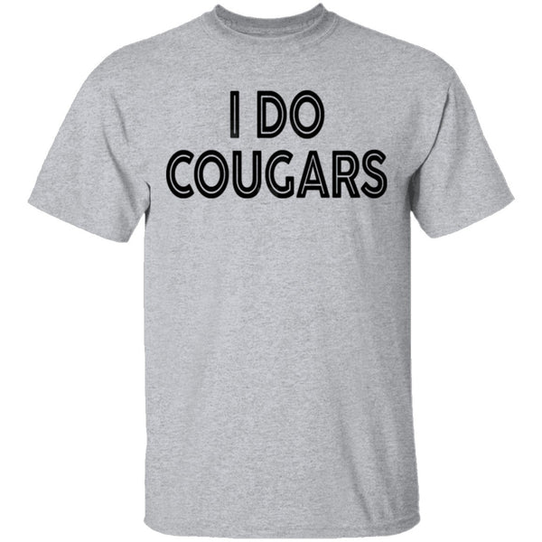 I Do Cougars T-Shirt CustomCat