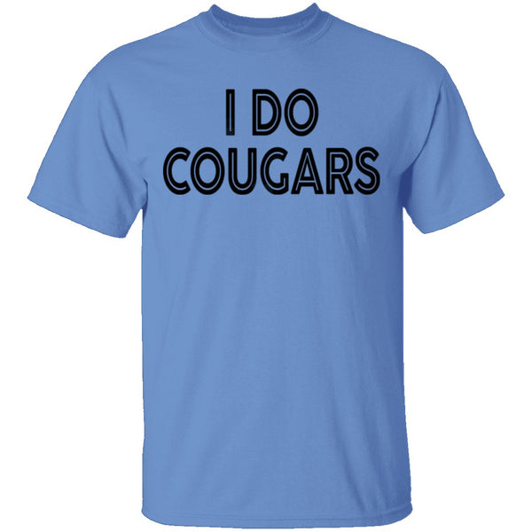 I Do Cougars T-Shirt CustomCat