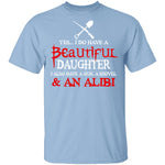 I Do Have A Beautiful Daughter T-Shirt CustomCat