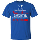 I Do Have A Beautiful Daughter T-Shirt CustomCat