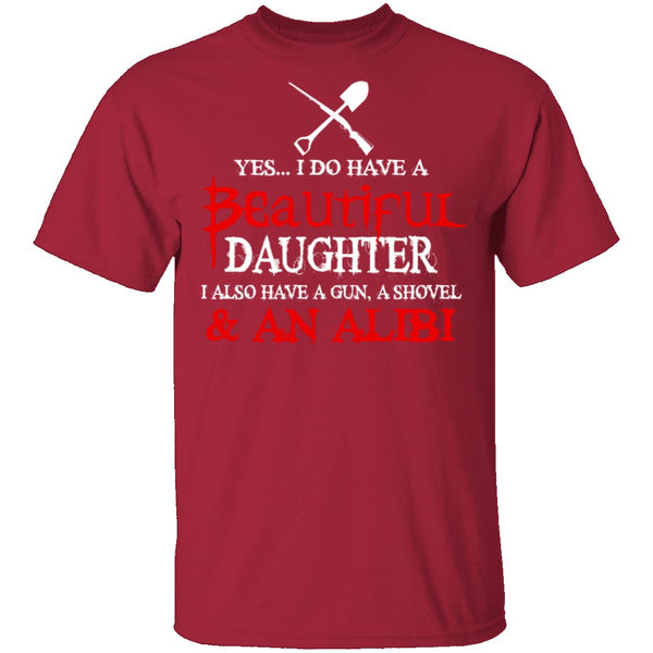 I Do Have A Beautiful Daughter T-Shirt CustomCat