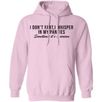 I Don't Fart, I Whisper In My Panties Sometimes It's A Scream T-Shirt CustomCat