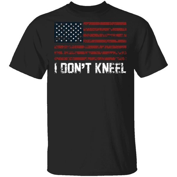 I Don't Kneel T-Shirt CustomCat