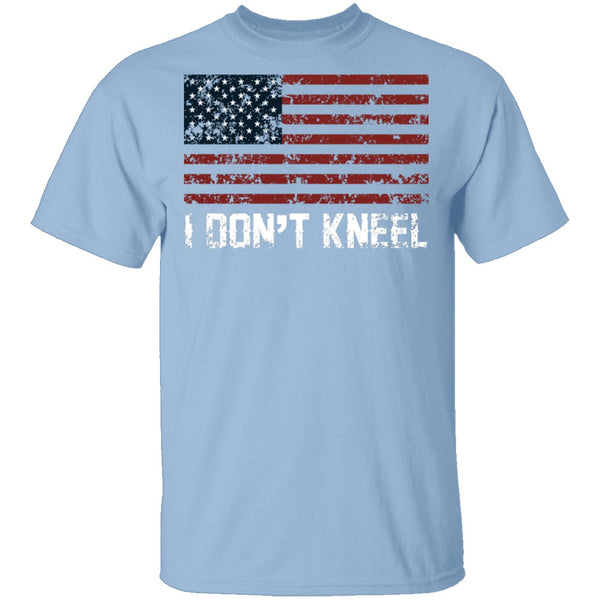 I Don't Kneel T-Shirt CustomCat
