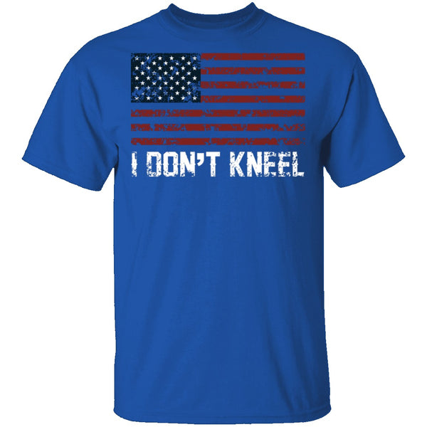 I Don't Kneel T-Shirt CustomCat