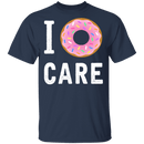 I Doughnut Care T-Shirt CustomCat