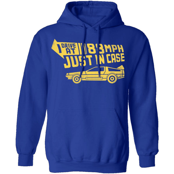 I Drive 88 Mph Just in Case T-Shirt CustomCat