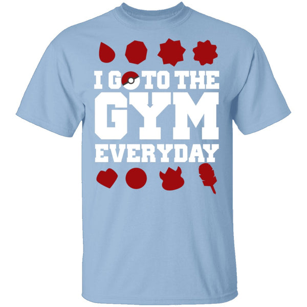I Go To The Gym Every Day Pokemon T-Shirt CustomCat