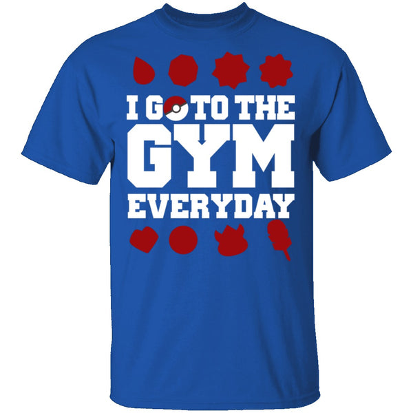 I Go To The Gym Every Day Pokemon T-Shirt CustomCat