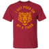 I Got Peed on by a Tiger T-Shirt CustomCat