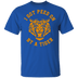 I Got Peed on by a Tiger T-Shirt CustomCat