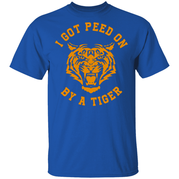 I Got Peed on by a Tiger T-Shirt CustomCat