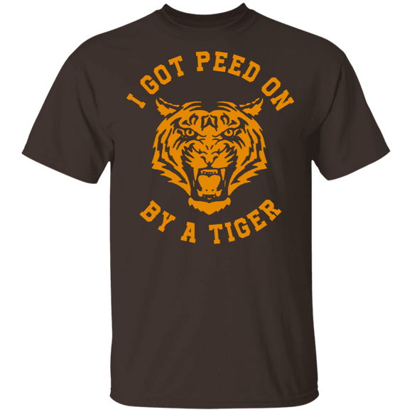 I Got Peed on by a Tiger T-Shirt CustomCat