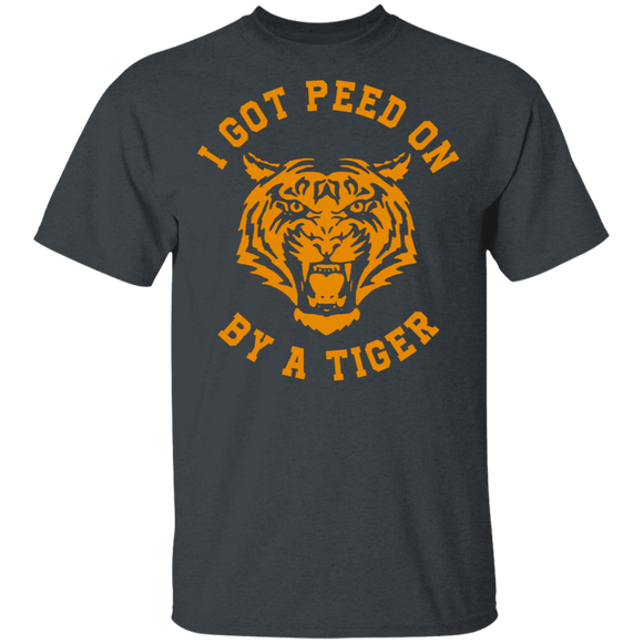 I Got Peed on by a Tiger T-Shirt CustomCat