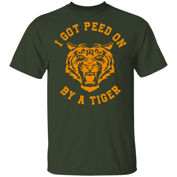 I Got Peed on by a Tiger T-Shirt CustomCat