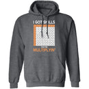 I Got Skills They're Multiplying T-Shirt CustomCat