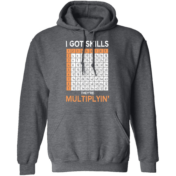 I Got Skills They're Multiplying T-Shirt CustomCat