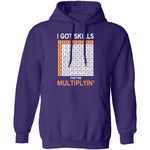 I Got Skills They're Multiplying T-Shirt CustomCat