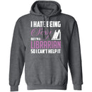 I Hate Being A Sexy Librarian T-Shirt CustomCat