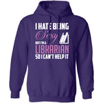 I Hate Being A Sexy Librarian T-Shirt CustomCat