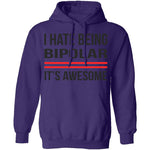 I Hate Being Bipolar Its Awesome T-Shirt CustomCat