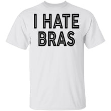 I Hate Bras T-Shirt