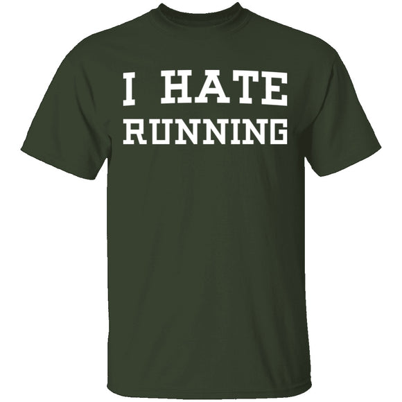 I Hate Running T-Shirt CustomCat