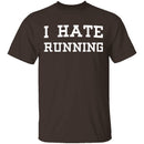 I Hate Running T-Shirt CustomCat