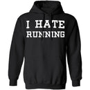 I Hate Running T-Shirt CustomCat