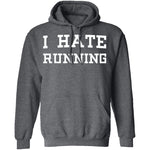 I Hate Running T-Shirt CustomCat