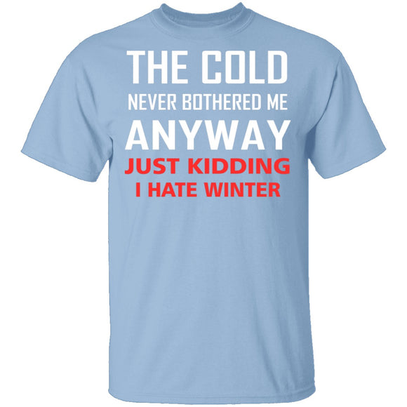 I Hate Winter T-Shirt CustomCat