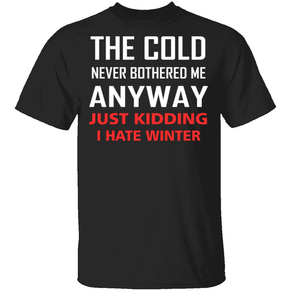 I Hate Winter T-Shirt CustomCat