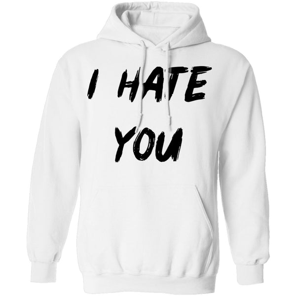 I Hate You T-Shirt CustomCat