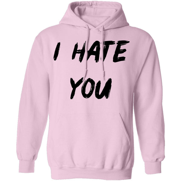 I Hate You T-Shirt CustomCat
