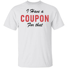 I Have A Coupon For That T-Shirt