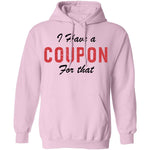 I Have A Coupon For That T-Shirt CustomCat