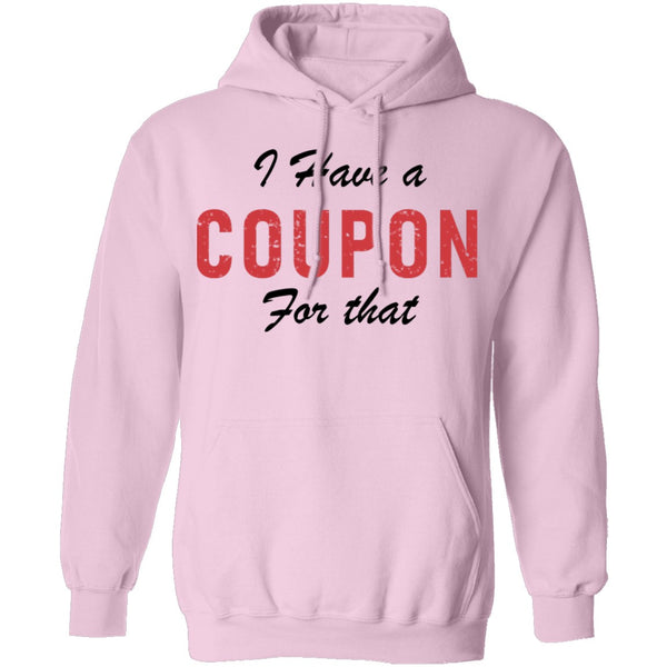 I Have A Coupon For That T-Shirt CustomCat