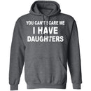 I Have Daughters T-Shirt CustomCat