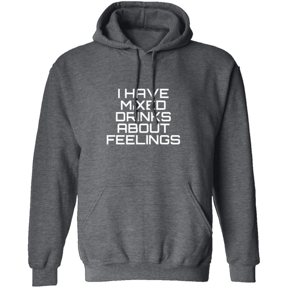I Have Mixed Drinks About Feelings T-Shirt CustomCat