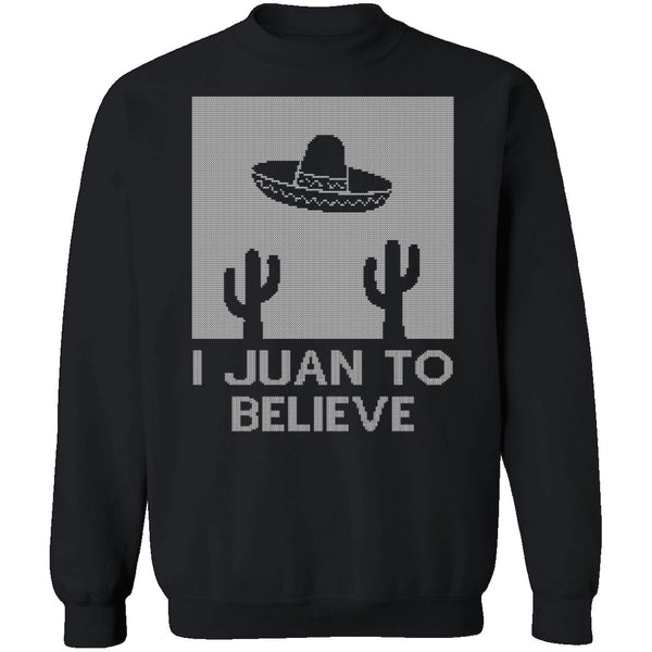 I Juan To Believe Ugly Christmas Sweater CustomCat