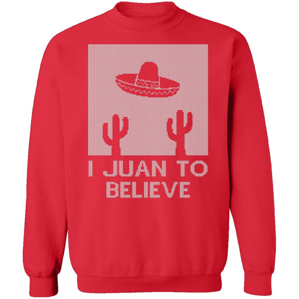 I Juan To Believe Ugly Christmas Sweater CustomCat