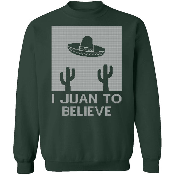 I Juan To Believe Ugly Christmas Sweater CustomCat