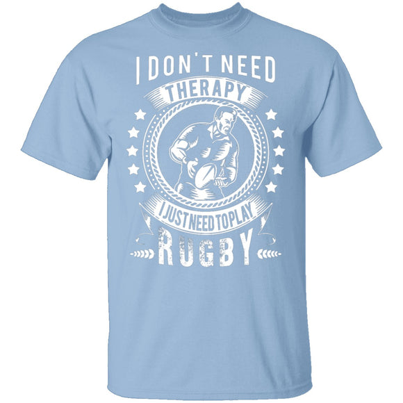 I Just Need To Play Rugby T-Shirt CustomCat