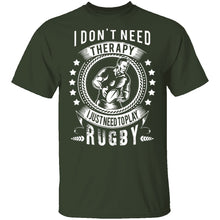 I Just Need To Play Rugby T-Shirt