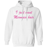 I Just Want Mermaid Hair T-Shirt CustomCat